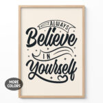 Believe In Yourself Poster – Positive Quotes Wall Art