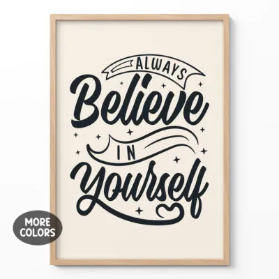 Always Believe In Yourself Wall Art