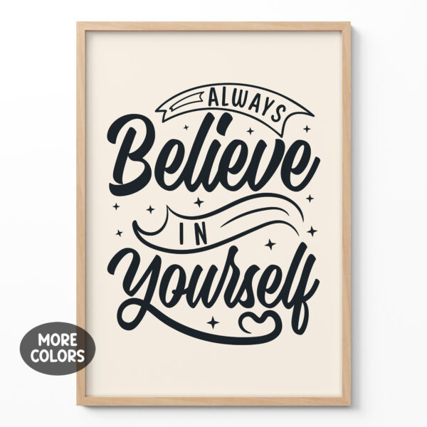 Believe In Yourself Poster – Positive Quotes Wall Art