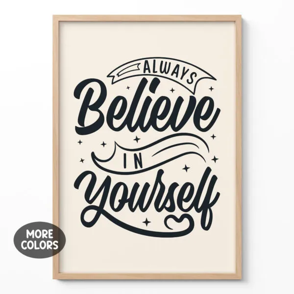 Always Believe In Yourself Wall Art