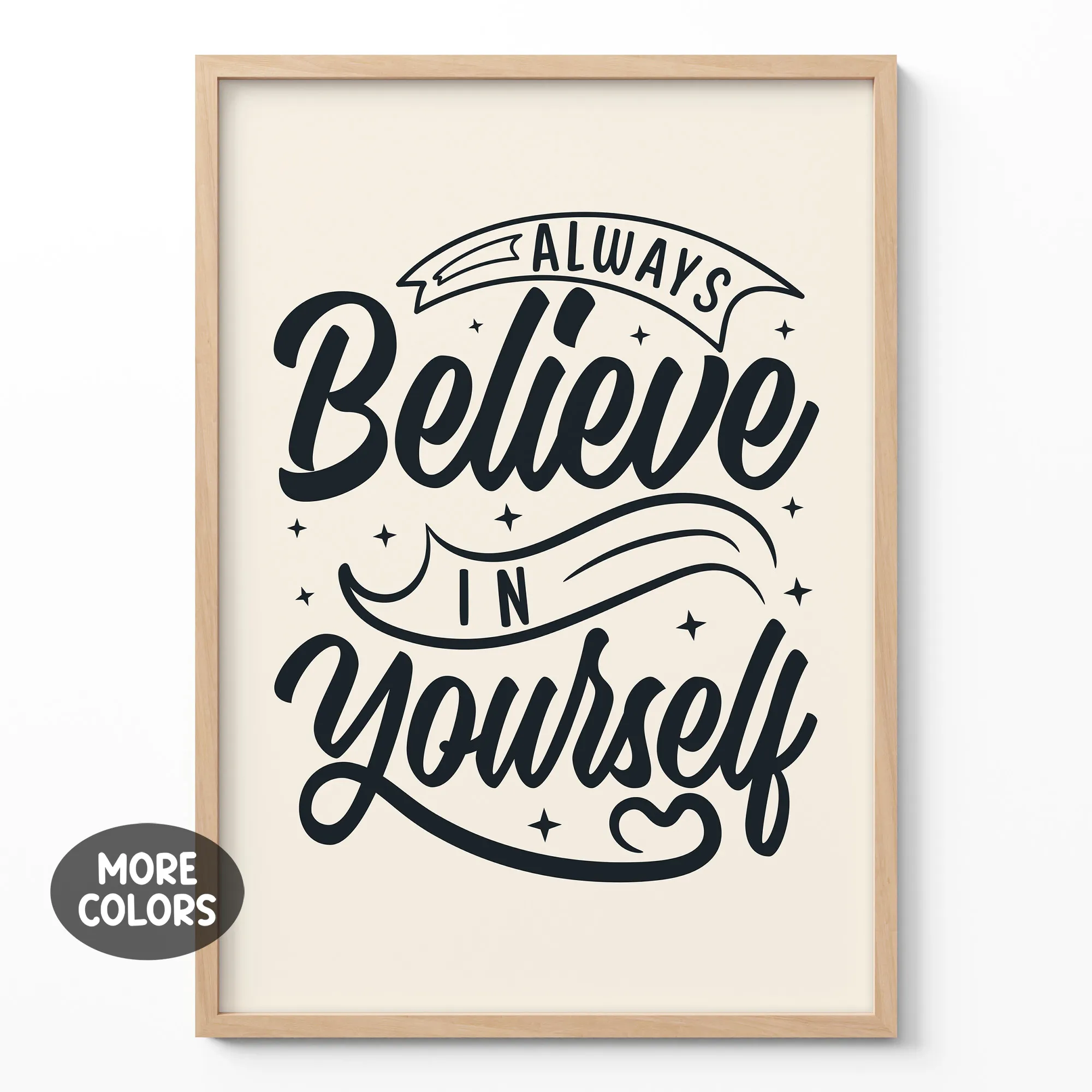 Always Believe In Yourself Wall Art