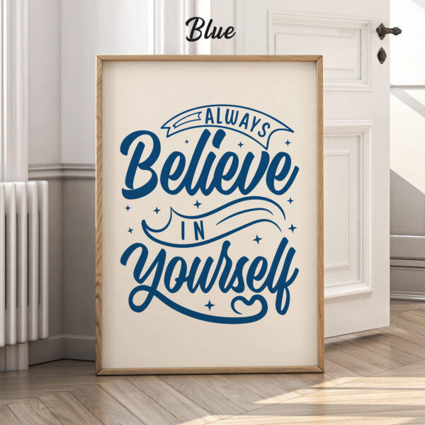 Believe In Yourself Poster – Positive Quotes Wall Art