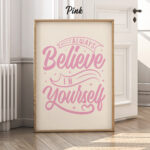 Believe In Yourself Poster – Positive Quotes Wall Art