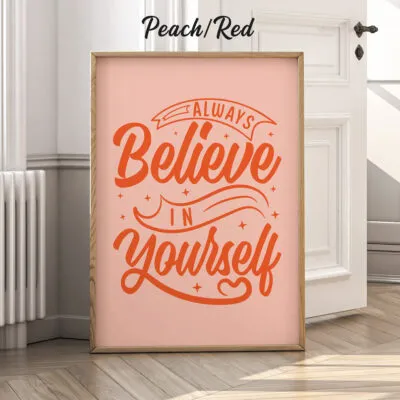 Always Believe In Yourself Wall Art