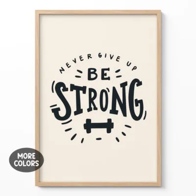 Be Strong Wall Art