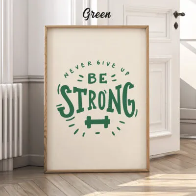 Be Strong Wall Art
