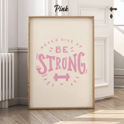 Be Strong Wall Art