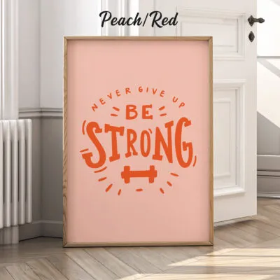 Be Strong Wall Art