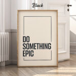 Do Epic Things Poster