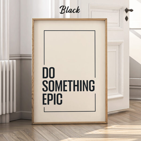 Quote Motivational Poster – Do Something Epic Print