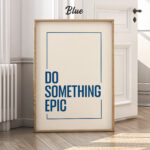 Do Epic Things Poster