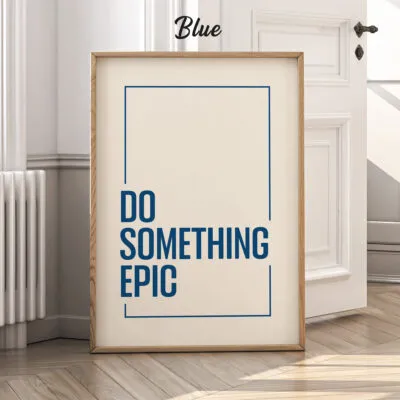 Do Something Epic Wall Art