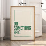 Do Epic Things Poster