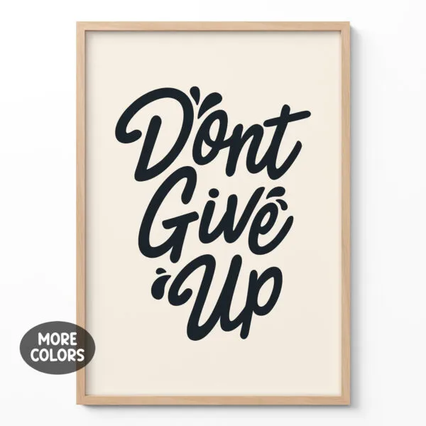Don’t Give Up – Poster or Canvas Print