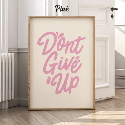 Don’t Give Up – Poster or Canvas Print