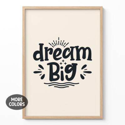 Dream Big Poster