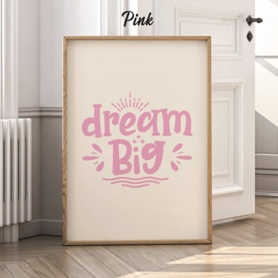 Dream Big Poster