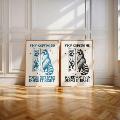 Raccoon Wall Art – Stop Copying Me