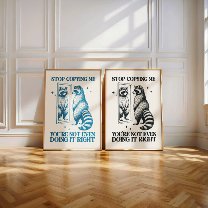 Funny Raccoon Poster – Stop Copying Me Retro Print