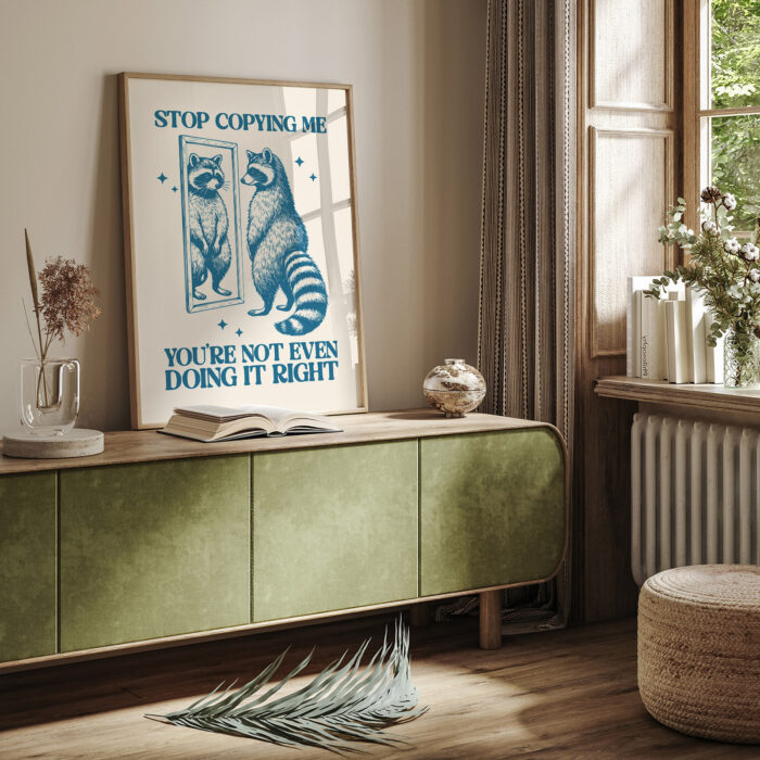 Funny Raccoon Poster – Stop Copying Me Retro Print