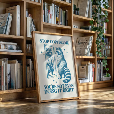 Funny Raccoon Poster – Stop Copying Me Retro Print