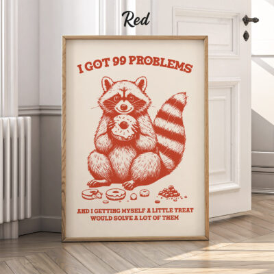Funny Raccoon Print – 99 Problems Donut Retro Poster
