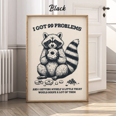Funny Raccoon Print – 99 Problems Donut Retro Poster