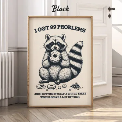 Wandbild mit Waschbär – Ich habe 99 Probleme