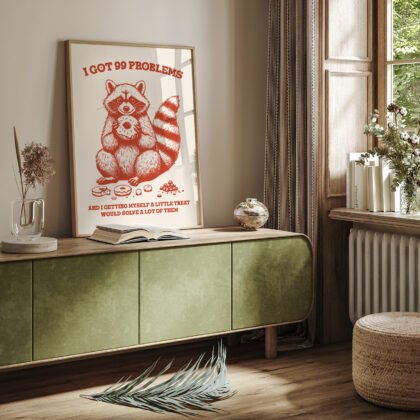 Raccoon Wall Art – I Got 99 Problems