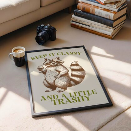 Raccoon Wall Art – Keep It Classy and a Little Trashy
