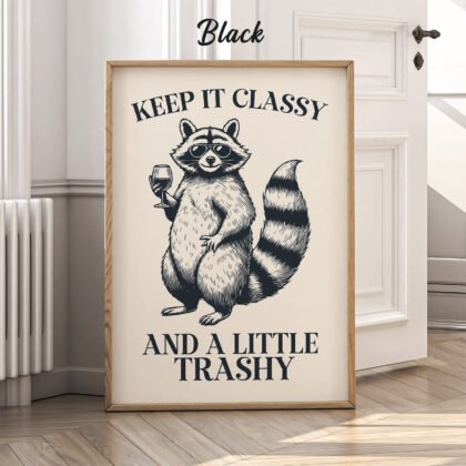 Raccoon Wall Art – Keep It Classy and a Little Trashy