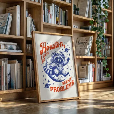 Raccoon Astronaut Wall Art – Houston I Have So Many Problems