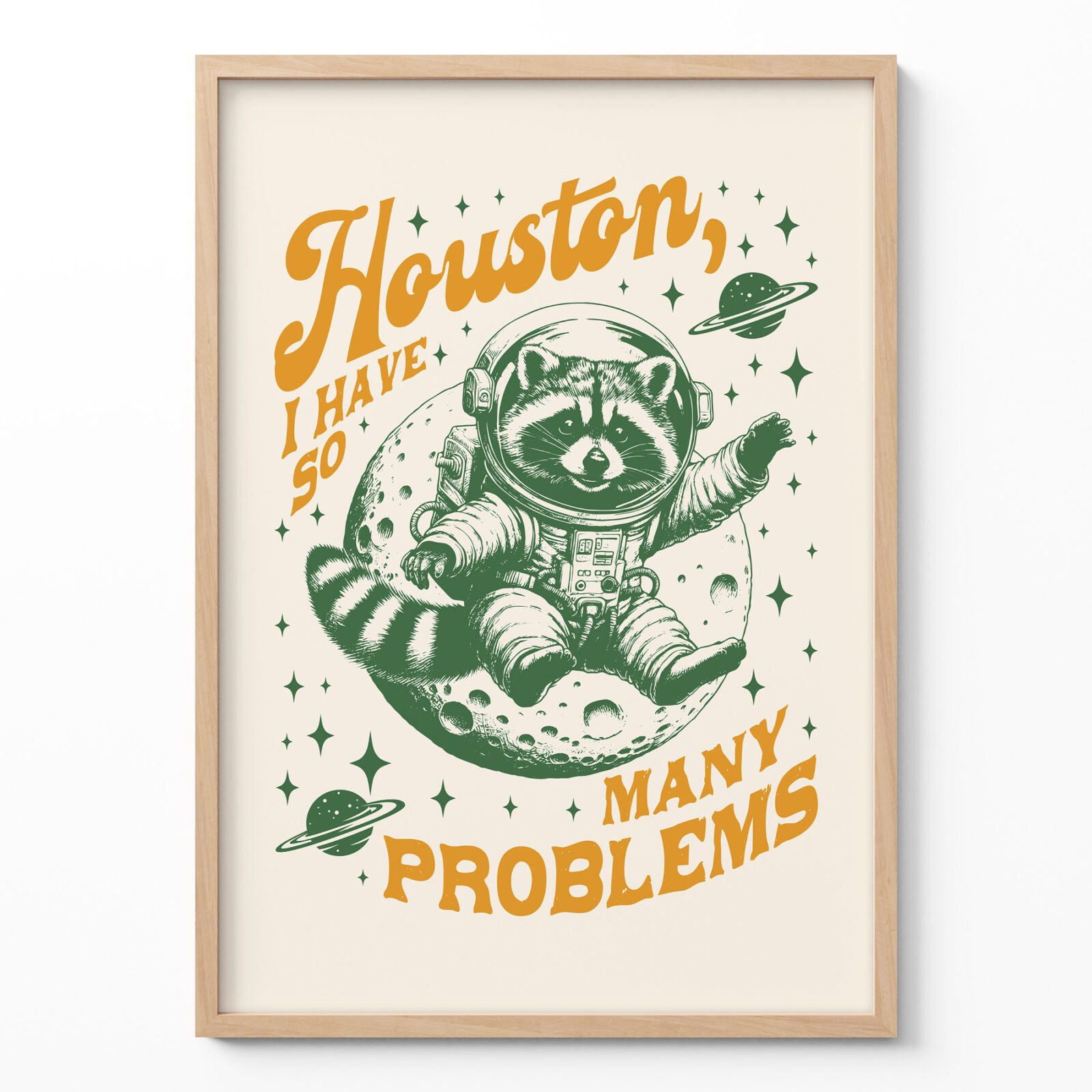 Astronaut Raccoon Poster – Houston I Have So Many Problems