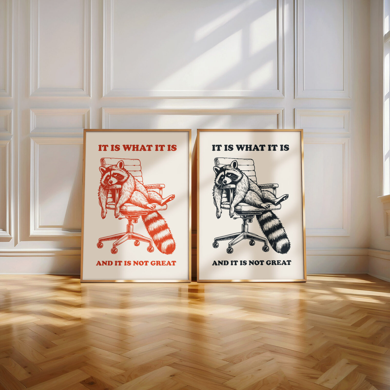 Raccoon Poster – It Is What It Is and It Is Not Great Funny Wall Art