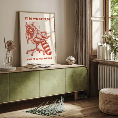 Wandbild Waschbär – Es ist, wie es ist… und es ist nicht gerade toll