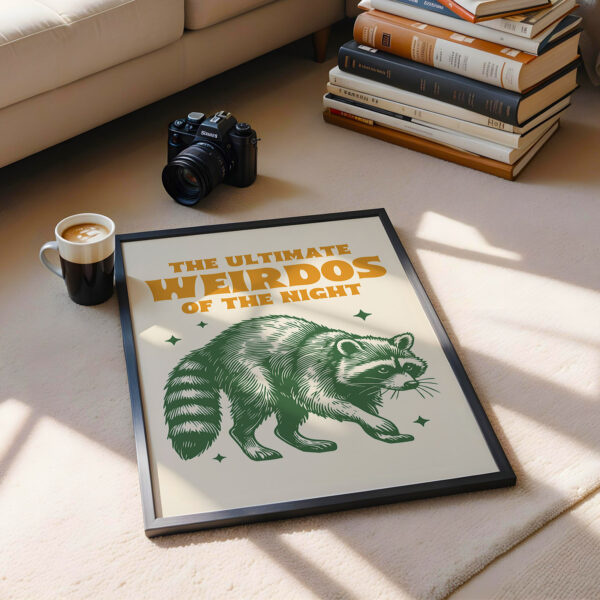 Weird Raccoon Poster – The Ultimate Weirdos of the Night Print