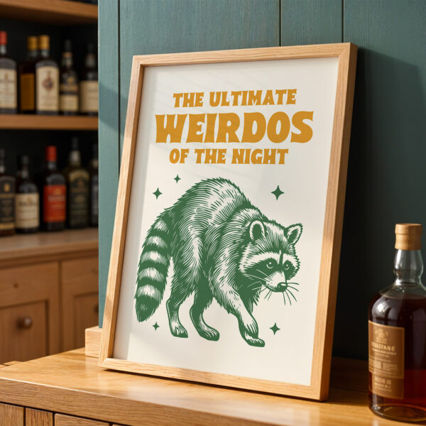 Weird Raccoon Poster – The Ultimate Weirdos of the Night Print