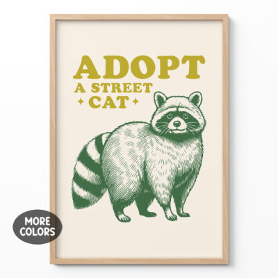 Adopt a Street Cat Poster – Funny Raccoon Wall Art
