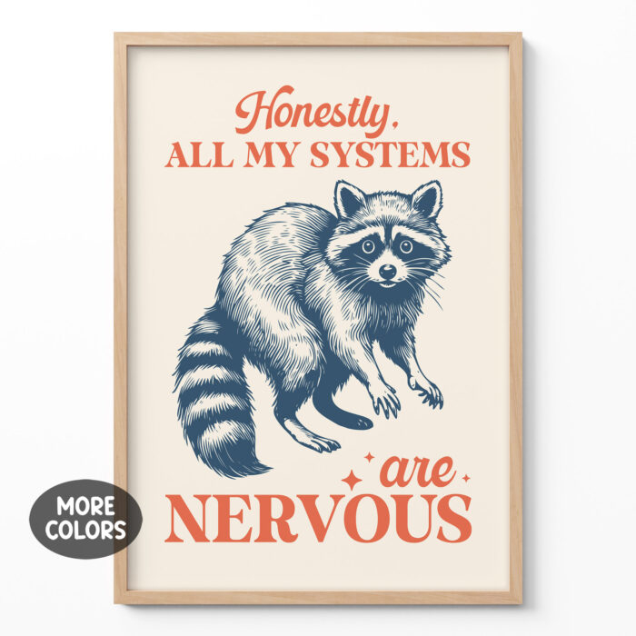 Nervous Raccoon Poster – Honestly, All My Systems Are Nervous