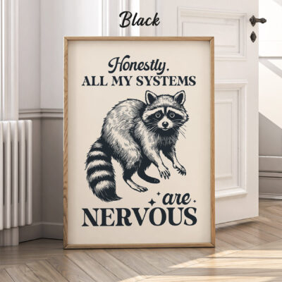 Nervous Raccoon Poster – Honestly, All My Systems Are Nervous