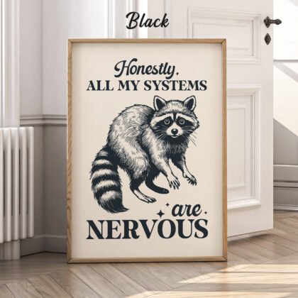 Raccoon Wall Art – Honestly, All My Systems Are Nervous