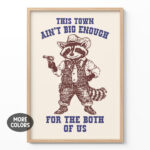 Cowboy Raccoon Poster – This Town Ain’t Big Enough Print