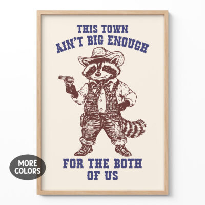 Cowboy Raccoon Poster – This Town Ain’t Big Enough Print