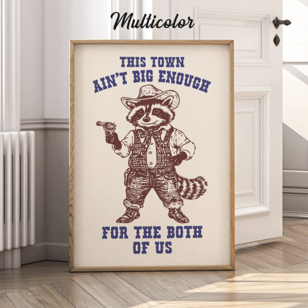 Cowboy Raccoon Poster – This Town Ain’t Big Enough Print