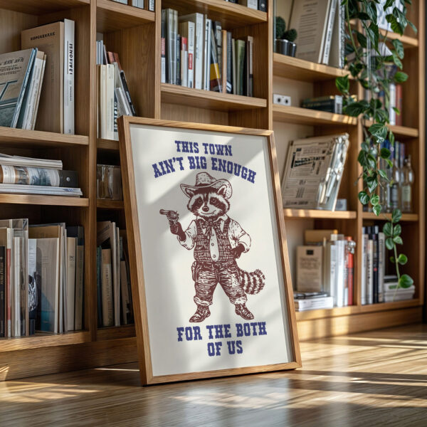 Cowboy Raccoon Poster – This Town Ain’t Big Enough Print