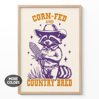 Country Raccoon Poster – Corn-Fed and Country Bred Print