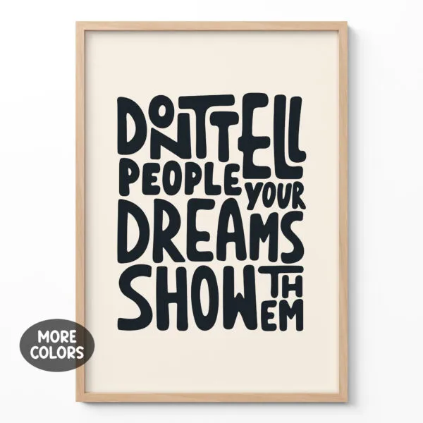 Don’t Tell, Show Them – Poster or Canvas Print