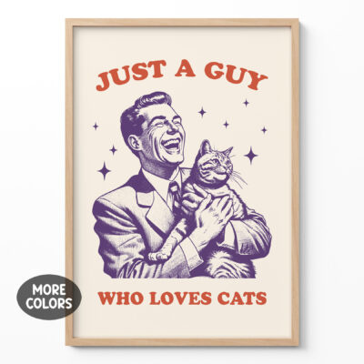 Retro Cat Lover Poster Just a Guy Who Loves Cats
