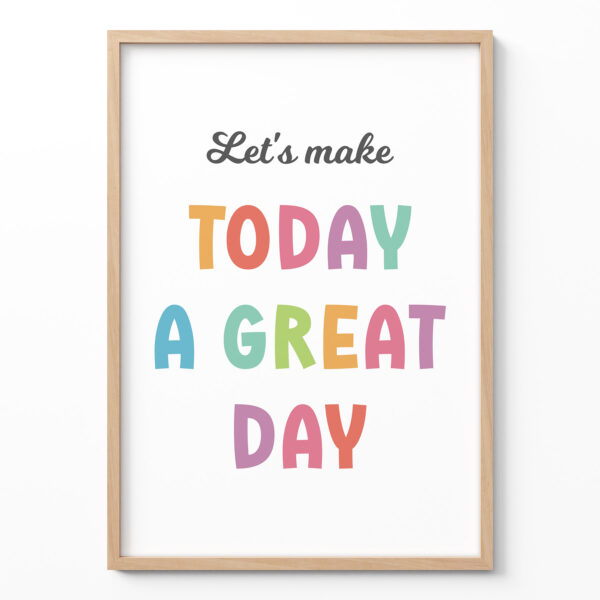 Motivational Classroom Poster – Let’s Make Today a Great Day
