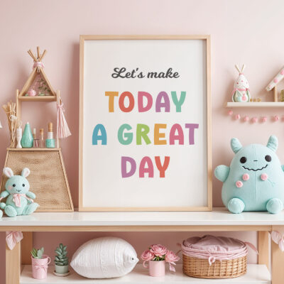 Motivational Classroom Poster – Let’s Make Today a Great Day